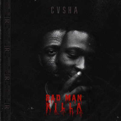 Cvsha  Album: Bad Man Killa Casha nous revient avec un cet opus intitulé Bad Man Killa..... Un album de rap hardcore et de trap. Du très très lourd!!!