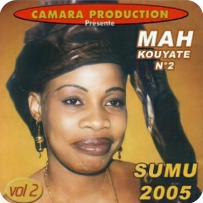 Mah Kouyaté No 2 Album: Sumu 2005 Vol 2 Sumu Vol 2 est un album de Mah Kouyaté N°2 sorti en 2005 dans lequel elle rend hommage à ses diatigui.