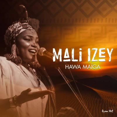 Hawa Maiga Album: Mali Izey Le tout nouvel album de la très talentueuse artiste HAWA MAIGA, originaire de Gao.
Mali Izey qui veut dire peuple du Mali ou "Malidenw" en bambara, est un album de 10 titres mélangeant plusieurs styles de musique; notamment le TAKAMBA, style de musique du Nord Mali.