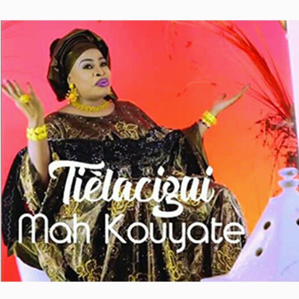 Mah Kouyaté No 2 Album: Tièlacigui - (7 Tracks)